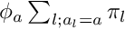 $ \phi_a \sum_{l;a_l=a} \pi_l $