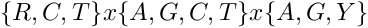 \[\{R,C,T\} x \{A,G,C,T\} x \{ A,G,Y\}\]